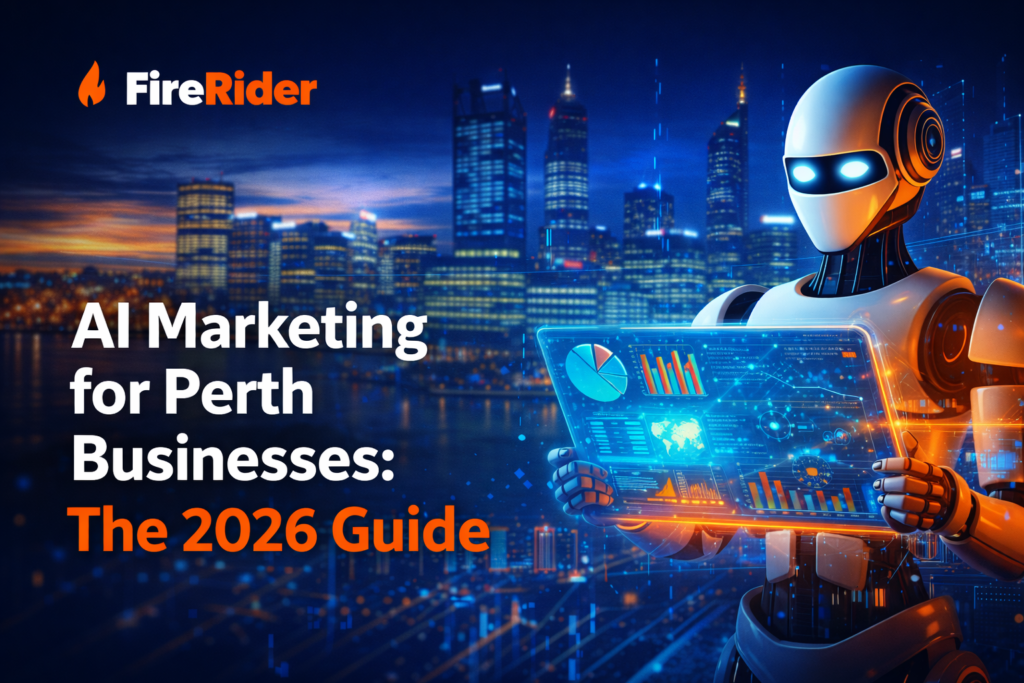 AI Marketing Perth Businesses (2026 Guide) – FireRider